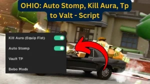 OHIO: Auto Stomp, Kill Aura, Tp to Valt | Script