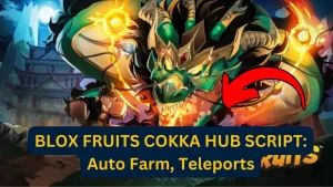 BLOX FRUITS COKKA HUB SCRIPT: Auto Farm, Teleports