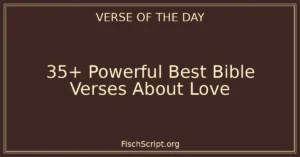 35+ Powerful Best Bible Verses About Love