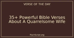 35+ Powerful Bible Verses About A Quarrelsome Wife