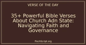 35+ Powerful Bible Verses About Church Adn State: Navigating Faith and Governance