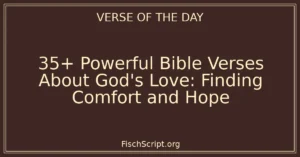 35+ Powerful Bible Verses About God's Love: Finding Comfort and Hope