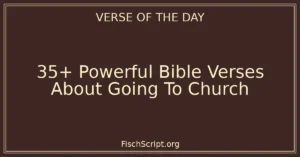 35+ Powerful Bible Verses About Going To Church