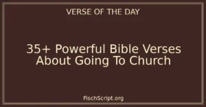 35+ Powerful Bible Verses About Going To Church