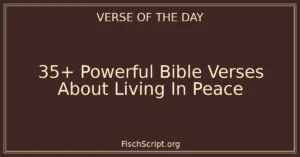 35+ Powerful Bible Verses About Living In Peace