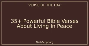 35+ Powerful Bible Verses About Living In Peace