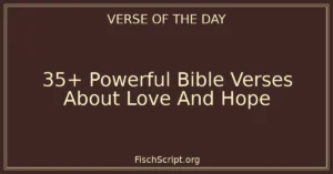 35+ Powerful Bible Verses About Love And Hope