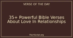 35+ Powerful Bible Verses About Love In Relationships