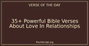 35+ Powerful Bible Verses About Love In Relationships