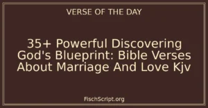 35+ Powerful Discovering God's Blueprint: Bible Verses About Marriage And Love Kjv