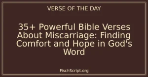 35+ Powerful Bible Verses About Miscarriage: Finding Comfort and Hope in God's Word