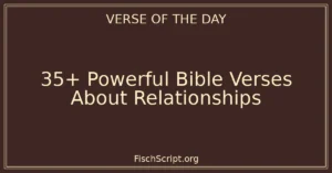 35+ Powerful Bible Verses About Relationships