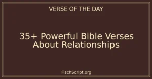 35+ Powerful Bible Verses About Relationships