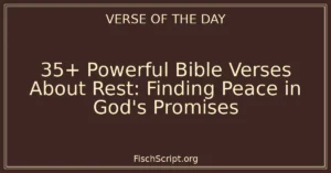 35+ Powerful Bible Verses About Rest: Finding Peace in God's Promises