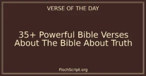 35+ Powerful Bible Verses About The Bible About Truth