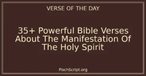 35+ Powerful Bible Verses About The Manifestation Of The Holy Spirit