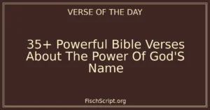 35+ Powerful Bible Verses About The Power Of God'S Name