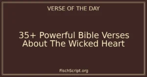 35+ Powerful Bible Verses About The Wicked Heart