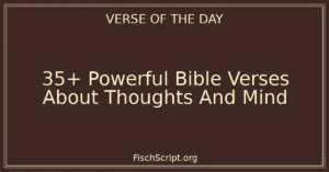 35+ Powerful Bible Verses About Thoughts And Mind
