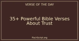 35+ Powerful Bible Verses About Trust