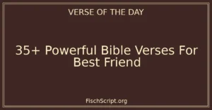 35+ Powerful Bible Verses For Best Friend