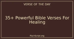 35+ Powerful Bible Verses For Healing