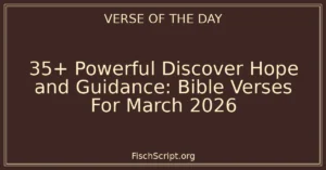 35+ Powerful Discover Hope and Guidance: Bible Verses For March 2026