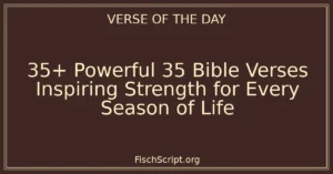 35+ Powerful 35 Bible Verses Inspiring Strength for Every Season of Life
