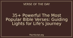 35+ Powerful The Most Popular Bible Verses: Guiding Lights for Life's Journey