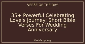 35+ Powerful Celebrating Love's Journey: Short Bible Verses For Wedding Anniversary