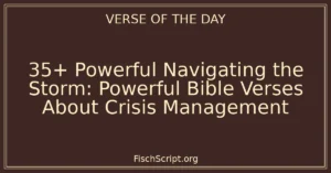 35+ Powerful Navigating the Storm: Powerful Bible Verses About Crisis Management