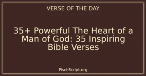 35+ Powerful The Heart of a Man of God: 35 Inspiring Bible Verses