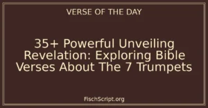 35+ Powerful Unveiling Revelation: Exploring Bible Verses About The 7 Trumpets
