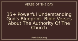 35+ Powerful Understanding God's Blueprint: Bible Verses About The Authority Of The Church