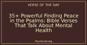 35+ Powerful Finding Peace in the Psalms: Bible Verses That Talk About Mental Health