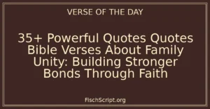 35+ Powerful Quotes Quotes Bible Verses About Family Unity: Building Stronger Bonds Through Faith