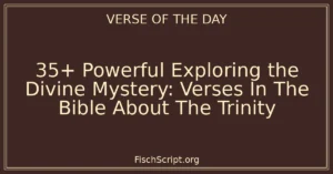 35+ Powerful Exploring the Divine Mystery: Verses In The Bible About The Trinity