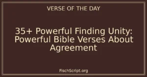 35+ Powerful Finding Unity: Powerful Bible Verses About Agreement