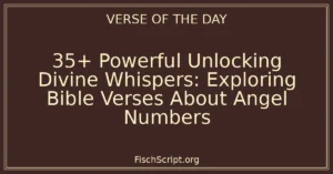 35+ Powerful Unlocking Divine Whispers: Exploring Bible Verses About Angel Numbers