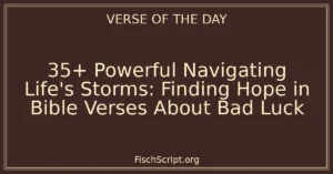 35+ Powerful Navigating Life's Storms: Finding Hope in Bible Verses About Bad Luck