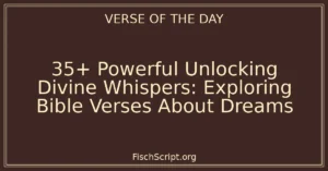 35+ Powerful Unlocking Divine Whispers: Exploring Bible Verses About Dreams