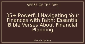 35+ Powerful Navigating Your Finances with Faith: Essential Bible Verses About Financial Planning