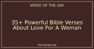 35+ Powerful Bible Verses About Love For A Woman