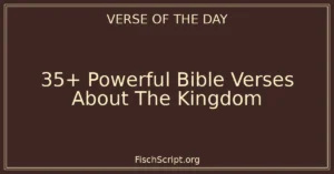 35+ Powerful Bible Verses About The Kingdom