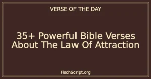 35+ Powerful Bible Verses About The Law Of Attraction