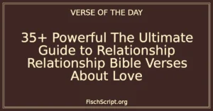 35+ Powerful The Ultimate Guide to Relationship Relationship Bible Verses About Love