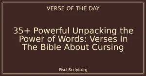 35+ Powerful Unpacking the Power of Words: Verses In The Bible About Cursing