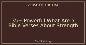 35+ Powerful What Are 5 Bible Verses About Strength