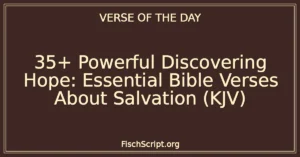 35+ Powerful Discovering Hope: Essential Bible Verses About Salvation (KJV)